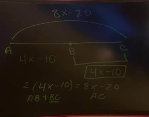 If b is the midpoint of ac, and ac = 8x – 20, find bc.