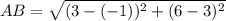AB=\sqrt{(3-(-1))^2+(6-3)^2}