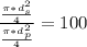 \frac{\frac{\pi*d_{s}^{2}}{4}}{\frac{\pi*d_{p}^{2}}{4}}=100