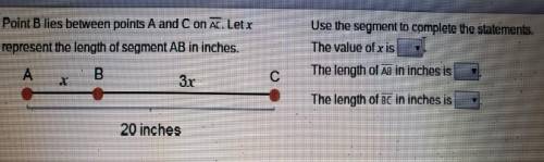 Point b lies between points a and c on line ac. let x represent the length of segment ab in inches.