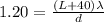 1.20=\frac{(L+40)\lambda}{d}