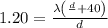 1.20=\frac{\lambda\left(\frac{d}{\lamda}+40\right)}{d}
