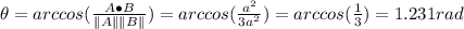 \theta = arccos(\frac{A\bullet B}{\left\| A \right\| \left\| B \right\|}) = arccos(\frac{a^2}{3a^2}) = arccos(\frac{1}{3}) = 1.231 rad