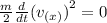 \frac{m}{2} \frac{d}{dt}{(v_{(x)})}^{2}=0