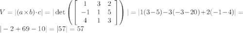 V = |(a\times b)\cdot c|=| \det \left( \left[\begin{array}{ccc}1&3&2\\-1&1&5\\4&1&3\end{array}\right] \right)| = |1(3-5) - 3(-3-20)+2(-1-4)| = |-2+69-10|=|57|=57