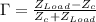 \Gamma = \frac{Z_{Load} - Z_{c}}{Z_{c} + Z_{Load}}}