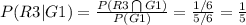 P (R3 | G1) = \frac{P (R3\bigcap G1)}{P(G1)} = \frac{1/6}{5/6} = \frac{1}{5}