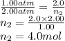 \frac{1.00 atm}{2.00 atm} =\frac{2.0}{n_2}\\n_2=\frac{2.0\times 2.00}{1.00} \\n_2=4.0 mol