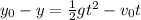 y_0-y=\frac{1}{2}gt^2-v_0t