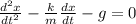 \frac{d^2x}{dt^2}-\frac{k}{m}\frac{dx}{dt}-g=0