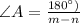 \angle A = \frac{180^{\circ})}{m - n}