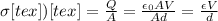 \sigma [tex])[tex]=\frac{Q}{A}=\frac{\epsilon _0AV}{Ad}=\frac{\epsilon V}{d}