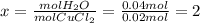 x=\frac{molH_{2}O }{molCuCl_{2} }=\frac{0.04mol}{0.02mol}  =2
