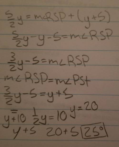 M∠rsp if m ∠rst= 5/2y ° and m ∠pst= (y+5) °