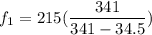 f_1 = 215(\dfrac{341}{341-34.5})