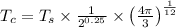 T_c=T_s\times \frac{1}{2^{0.25}}\times \left ( \frac{4\pi}{3}\right )^{\frac{1}{12}}