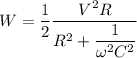 W=\dfrac{1}{2}\dfrac{V^2 R}{R^2+\dfrac{1}{\omega^2C^2}}