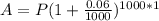 A = P(1 + \frac{0.06}{1000})^{1000*1}