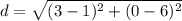 d = \sqrt{(3 - 1)^2 + (0 - 6)^2}