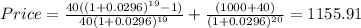 Price=\frac{40((1+0.0296)^{19}-1) }{40(1+0.0296)^{19} } +\frac{(1000+40)}{(1+0.0296)^{20} } =1155.91