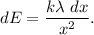 dE = \dfrac{k\lambda\ dx}{x^2}.