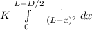 K \int\limits^{L - D/2}_0 {\frac{1}{(L - x)^2}} \, dx