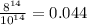 \frac{8^{14}}{10^{14}} = 0.044