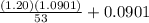 \frac{(1.20)(1.0901)}{53}+0.0901