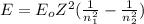 E=E_oZ^2(\frac{1}{n_1^2}-\frac{1}{n_2^2})