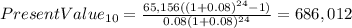 PresentValue_{10} =\frac{65,156((1+0.08)^{24}-1) }{0.08(1+0.08)^{24} }=686,012