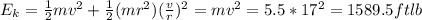 E_{k}=\frac{1}{2}mv^{2}+\frac{1}{2}(mr^{2})(\frac{v}{r})^{2}=mv^{2}=5.5*17^{2}=1589.5ftlb