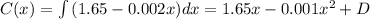 C(x)=\int\,(1.65-0.002x) dx = 1.65x-0.001x^2+D