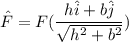 \hat{F}=F(\dfrac{h\hat{i}+b\hat{j}}{\sqrt{h^2+b^2}})