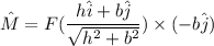 \hat{M}=F(\dfrac{h\hat{i}+b\hat{j}}{\sqrt{h^2+b^2}})\times(-b\hat{j})