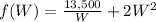 f(W)=\frac{13,500}{W}+2W^2