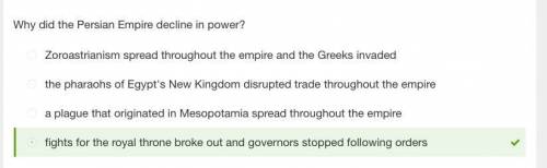 Why did the persian empire decline in power?  a. fights for the royal throne broke out and governors