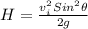 H = \frac{v_{i}^{2}Sin^{2}\theta }{2g}
