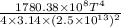 \frac{1780.38\times10^8T^4}{4\times3.14\times(2.5\times10^{13})^2}