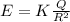 E = K\frac{Q}{R^2}