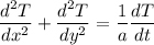 \dfrac{d^2T}{dx^2}+\dfrac{d^2T}{dy^2}=\dfrac{1}{a }\dfrac{dT}{dt}