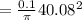 = \frac{0.1}{\pi}{4} 0.08^2