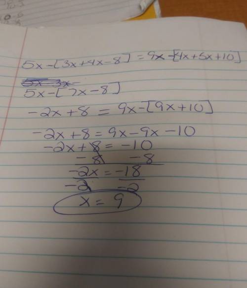 Solve for x. 5x - [3x + 4(x - 2)] = 9x - [4x + 5x + 10]
