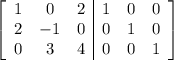 \left[\begin{array}{ccc|ccc}1&0&2&1&0&0\\2&-1&0&0&1&0\\0&3&4&0&0&1\end{array}\right]
