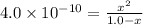 4.0\times 10^{-10}=\frac {x^2}{1.0-x}