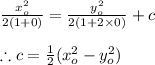 \frac{x_o^{2}}{2(1+0)}=\frac{y_o^2}{2(1+2\times 0)}+c\\\\\therefore c=\frac{1}{2}(x_o^2-y_o^2)