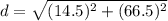 d=\sqrt{(14.5)^2+(66.5)^2}