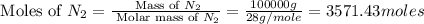\text{ Moles of }N_2=\frac{\text{ Mass of }N_2}{\text{ Molar mass of }N_2}=\frac{100000g}{28g/mole}=3571.43moles