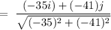 =\ \dfrac{(-35i)+(-41)j}{\sqrt{(-35)^2+(-41)^2}}