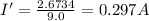 I' = \frac{2.6734}{9.0} = 0.297 A