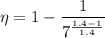 \eta=1-\dfrac{1}{7^{\frac{1.4-1}{1.4}}}